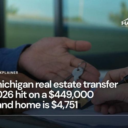 The michigan real estate transfer tax 2026 hit on a $449,000 Highland home is $4,751