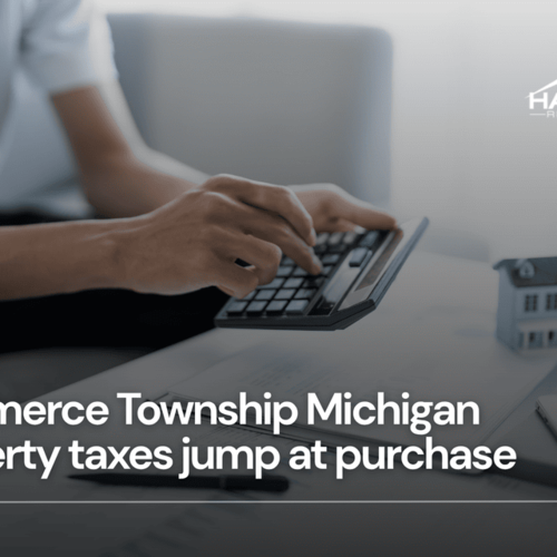 Commerce Township Michigan property taxes jump at purchase