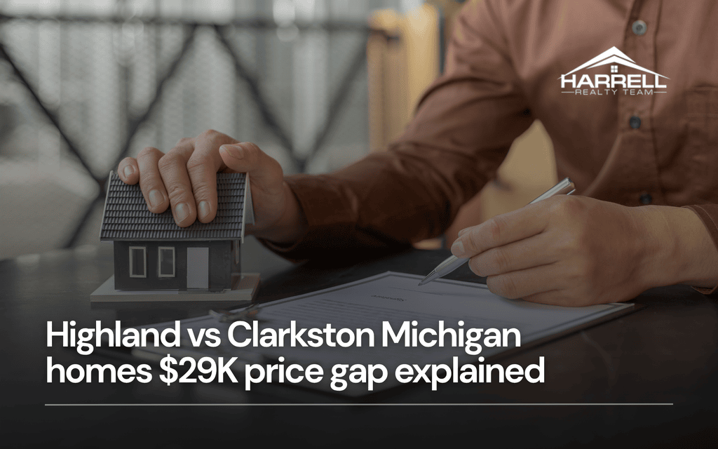 Highland vs Clarkston Michigan homes $29K price gap explained