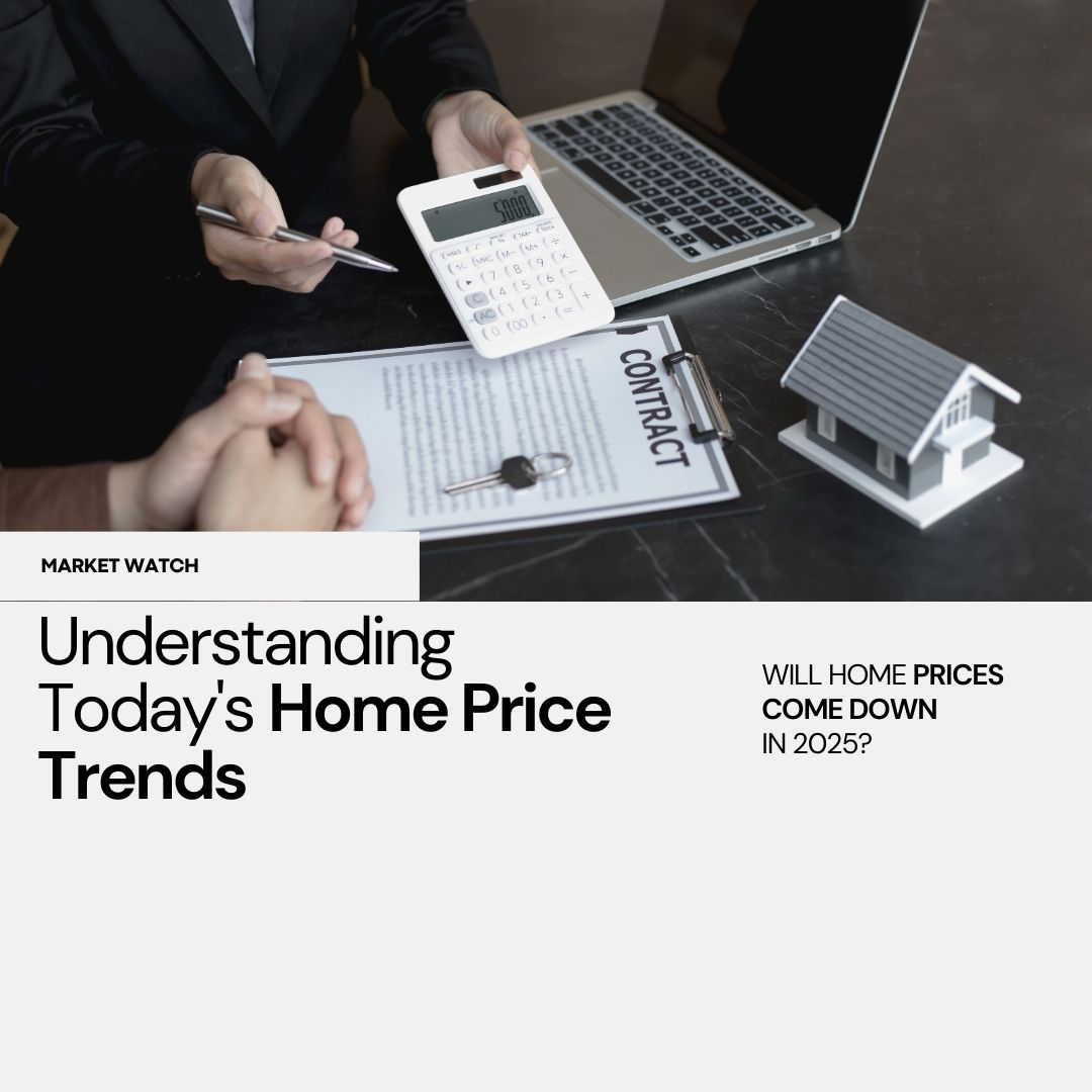 WILL HOME PRICES COME DOWN IN 2025 (Instagram Post) (1)