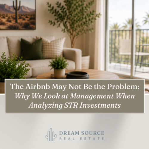 The Airbnb May Not Be the Problem: Why We Look at Management When Analyzing STR Investments