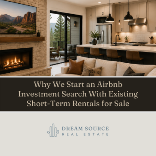 Why We Start an Airbnb Investment Search With Existing Short-Term Rentals for Sale
