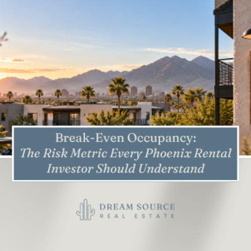 Break-Even Occupancy: The Risk Metric Every Phoenix Rental Investor Should Understand