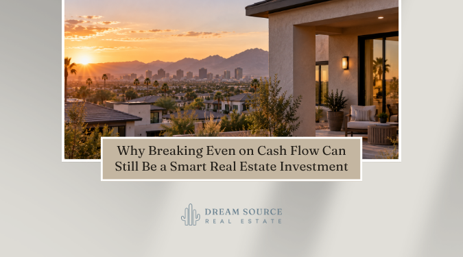 Why Breaking Even on Cash Flow Can Still Be a Smart Real Estate Investment