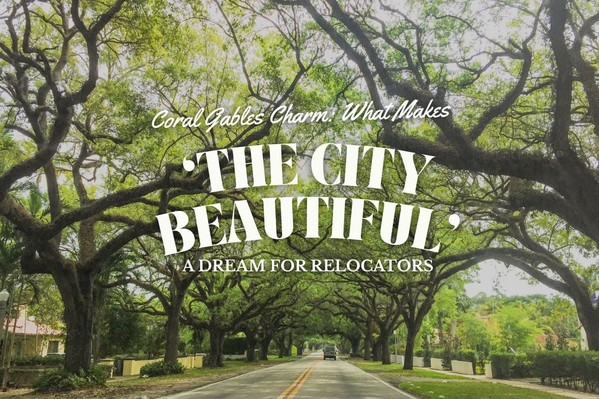 Blog 1 - Coral Gables Charm - ‘The City Beautiful’ (Featured)
