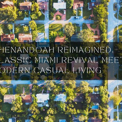 Shenandoah Reimagined: Classic Miami Revival Meets Modern Casual Living