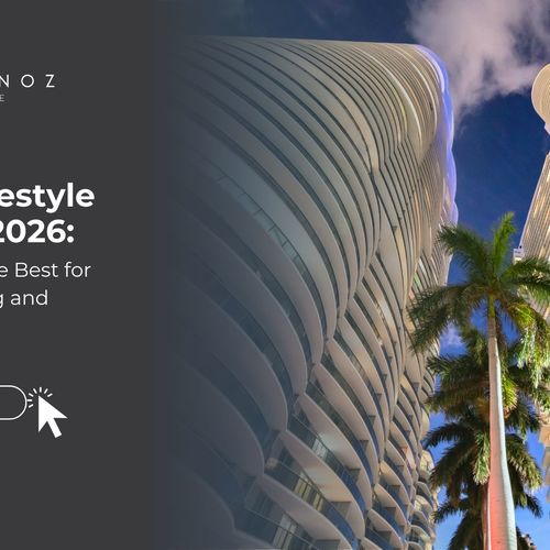 Miami Lifestyle Outlook 2026: Which Areas Are Best for Living, Investing and Relocating