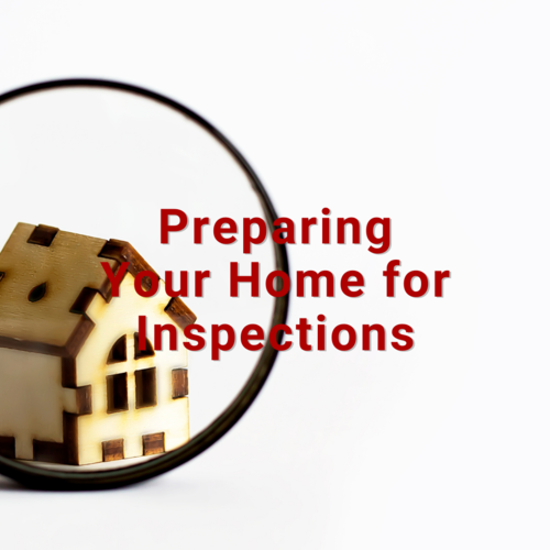 Preparing Your Home for Inspections