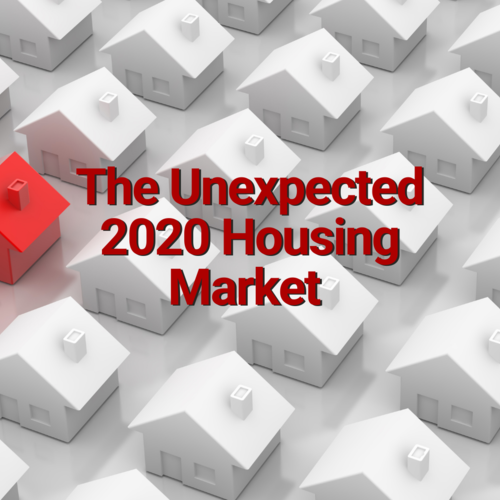 The Unexpected 2020 Housing Market
