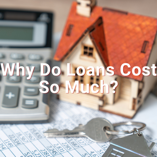 Why Do Loans Cost So Much?