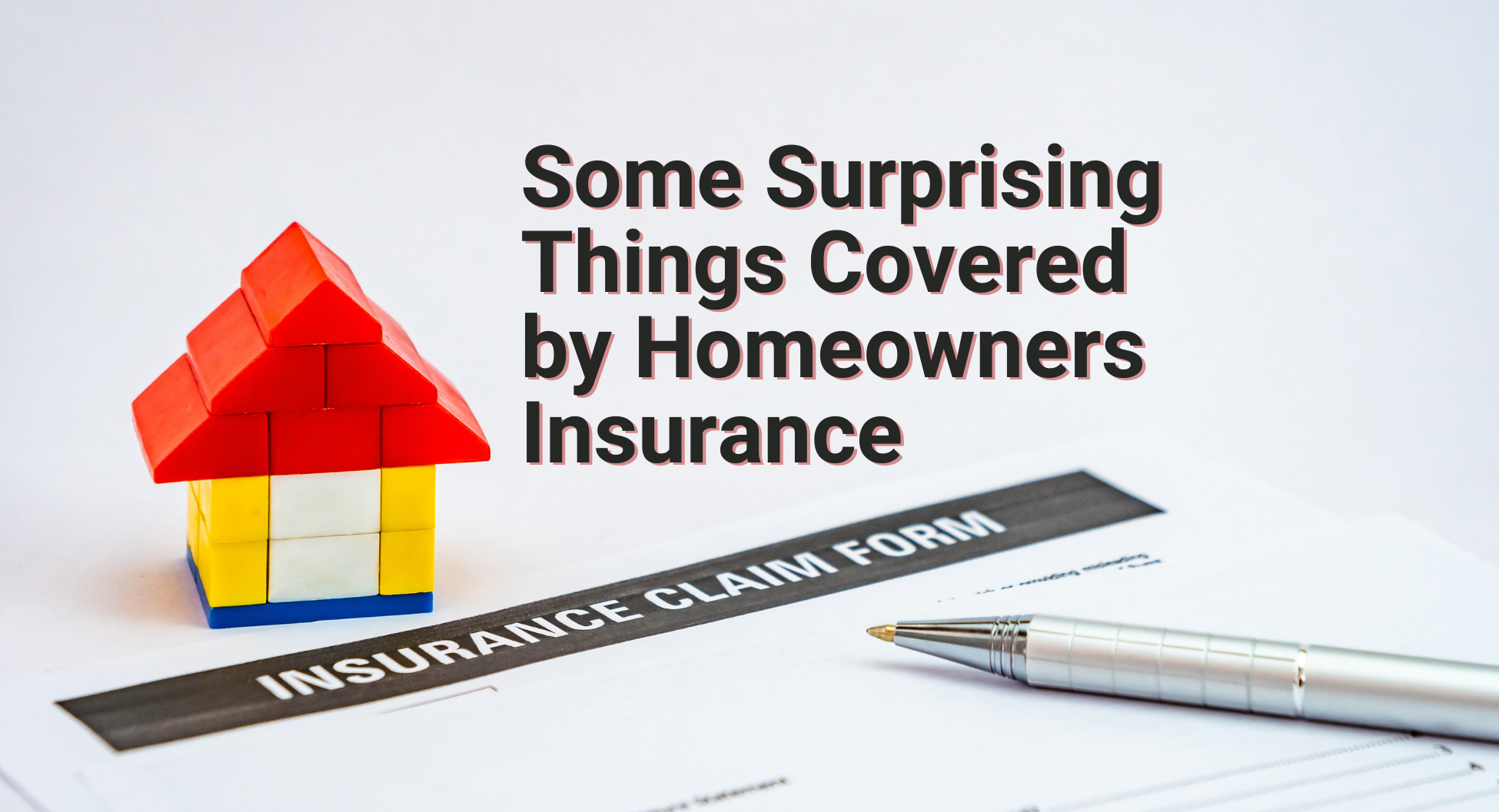 Some Surprising Things Covered by Homeowners Insurance