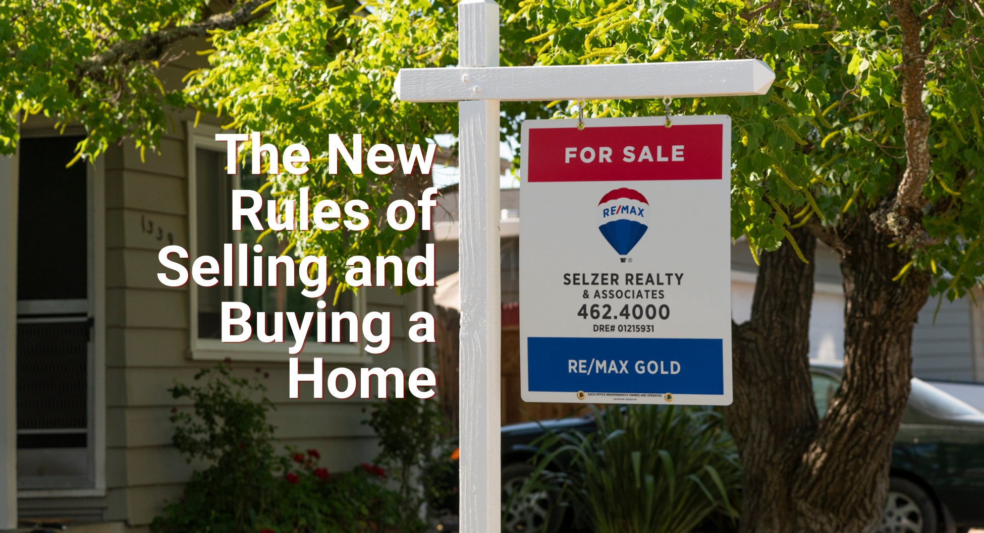 The New Rules of Selling and Buying a Home
