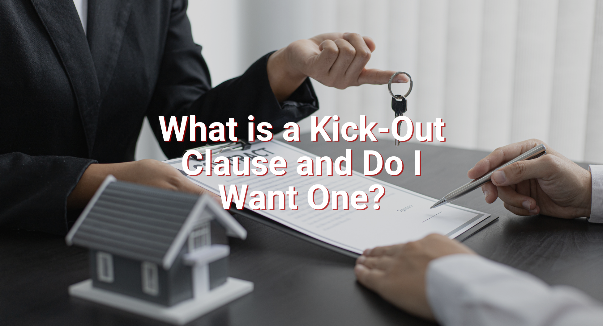 What is a Kick-Out Clause and Do I Want One