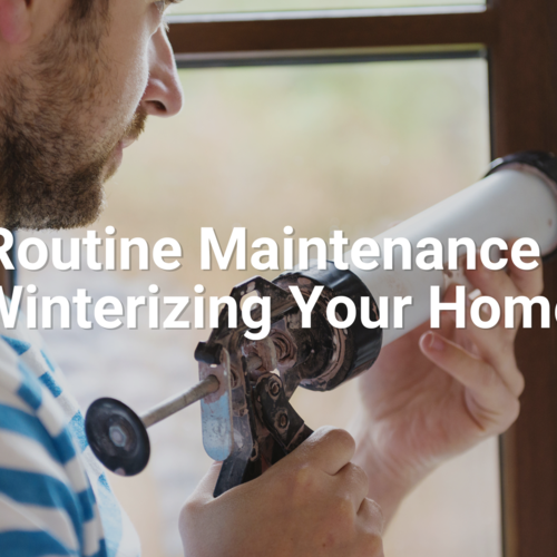 Routine Maintenance - Winterizing Your Home