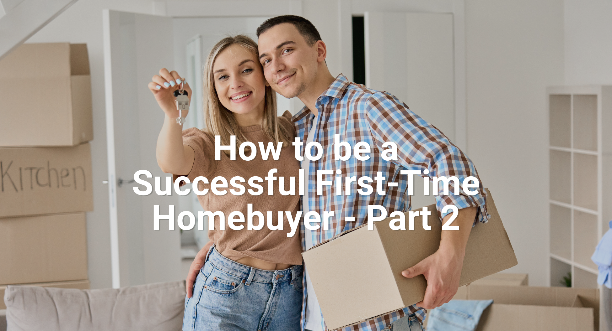 SSR - How to be a Successful First-Time Homebuyer - Part 2