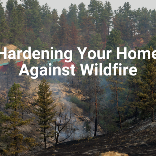 Hardening Your Home Against Wildfire