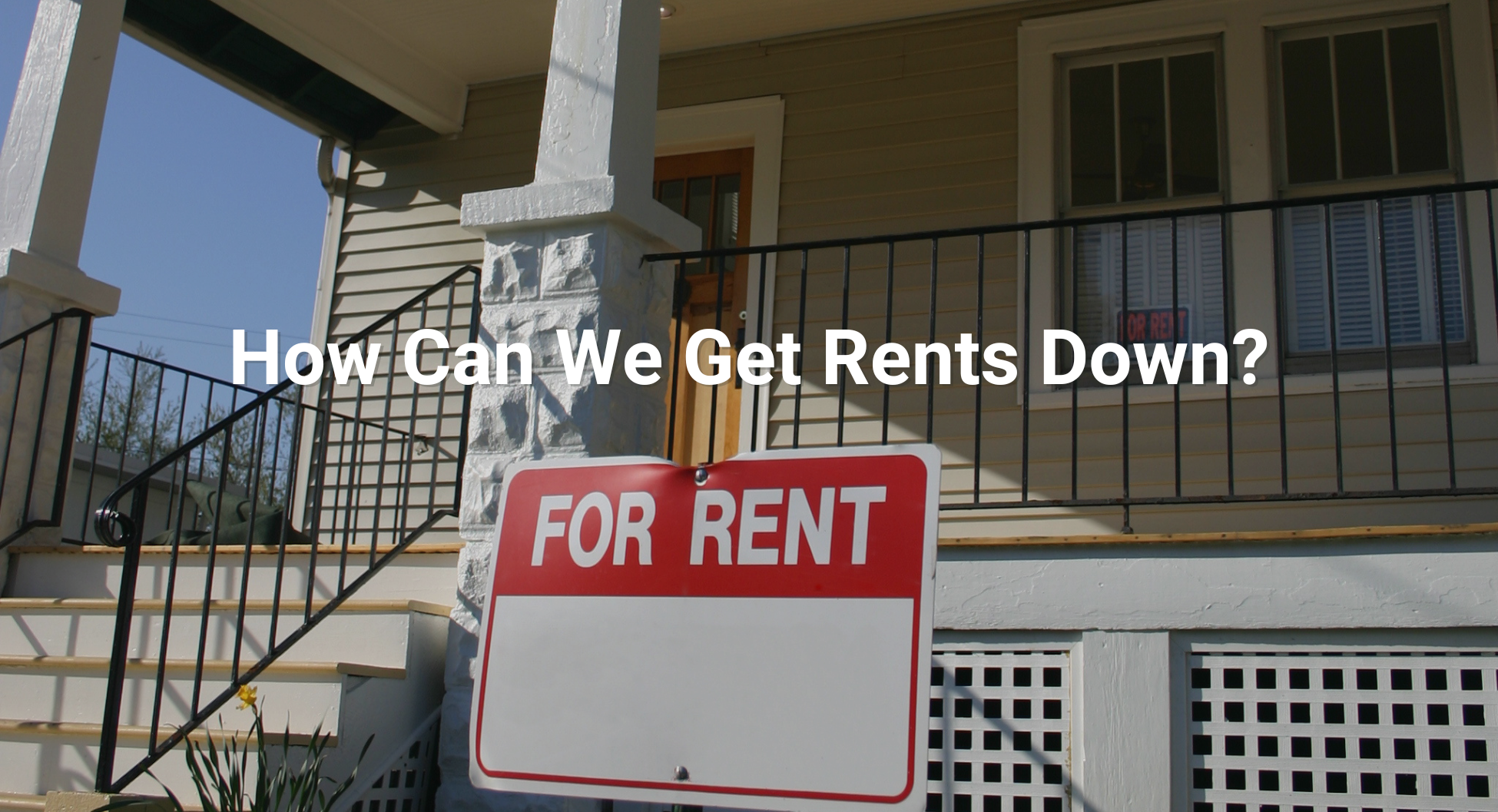 SSR - How Can We Get Rents Down