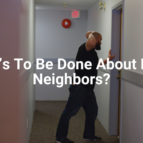 What’s To Be Done About Noisy Neighbors?