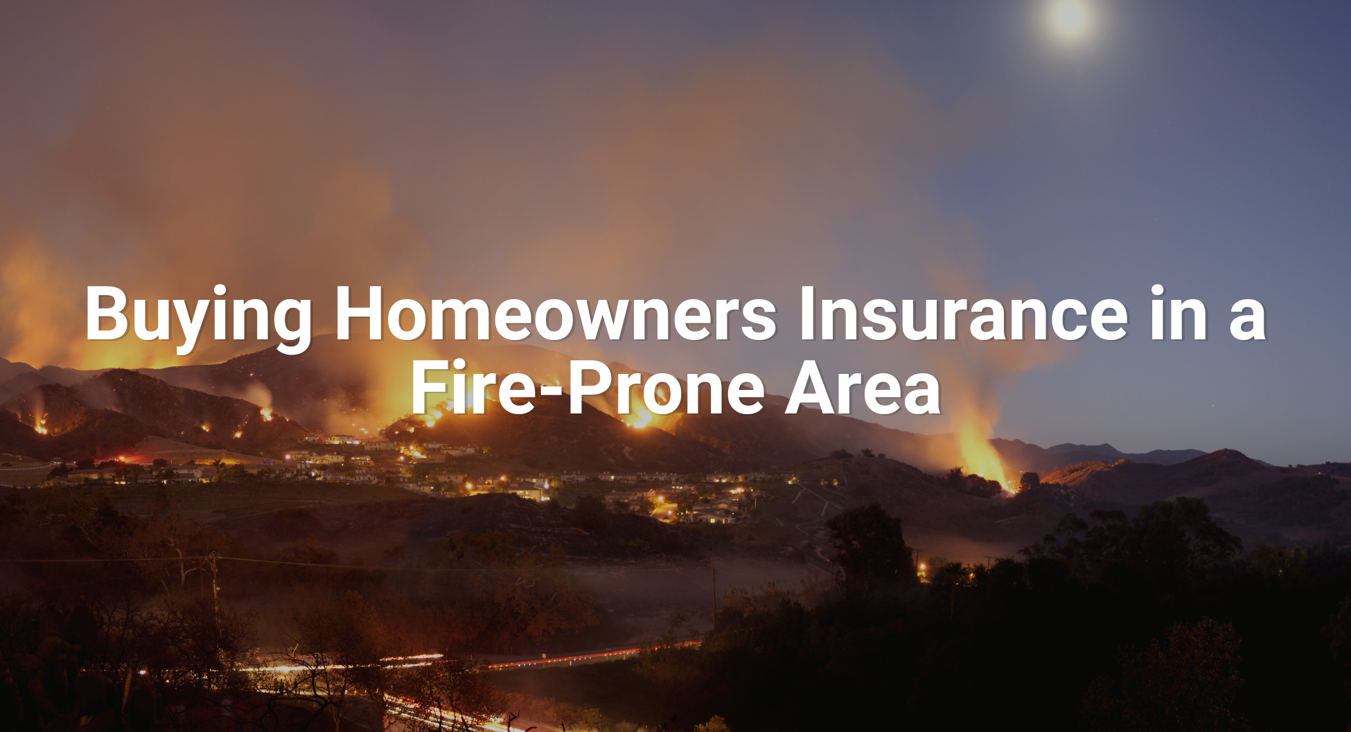 SSR - Buying Homeowners Insurance in a Fire-Prone Area
