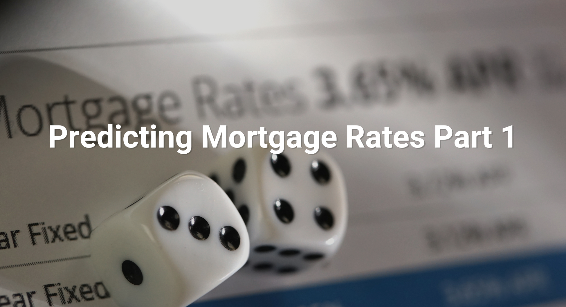 SSR - Predicting Mortgage Rates Part 1 (1)