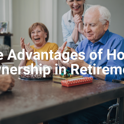 The Advantages of Home Ownership in Retirement