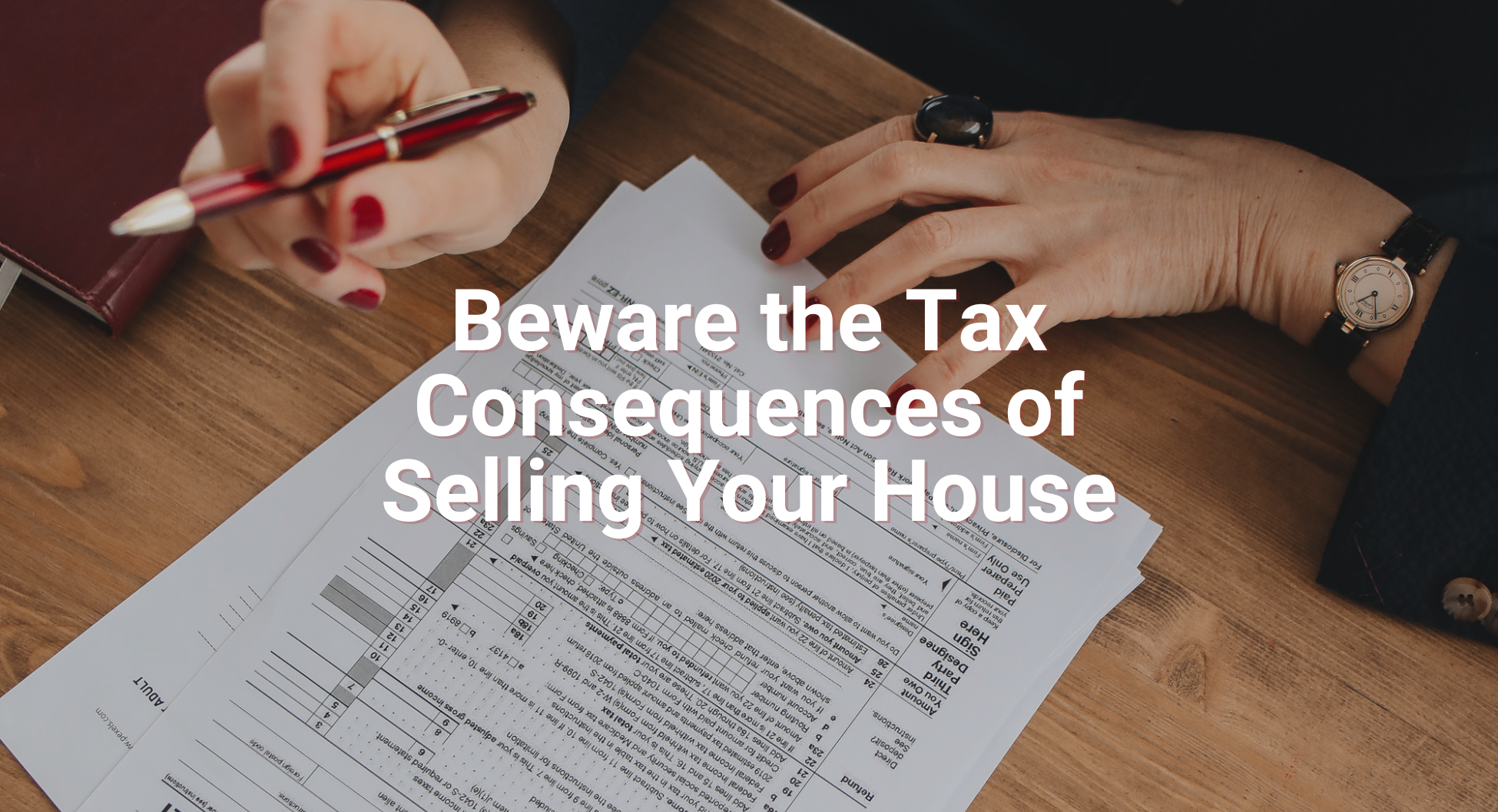 SSR - Beware the Tax Consequences of Selling Your House