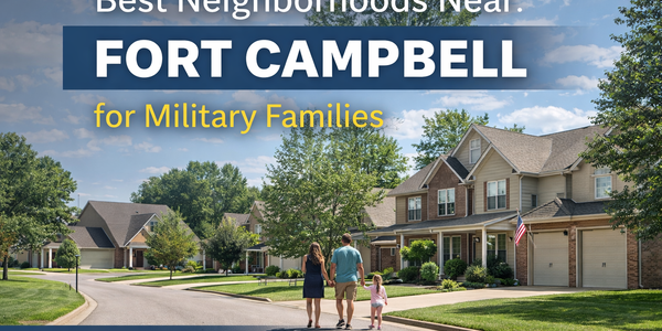 Best Neighborhoods Near Fort Campbell for Military Families