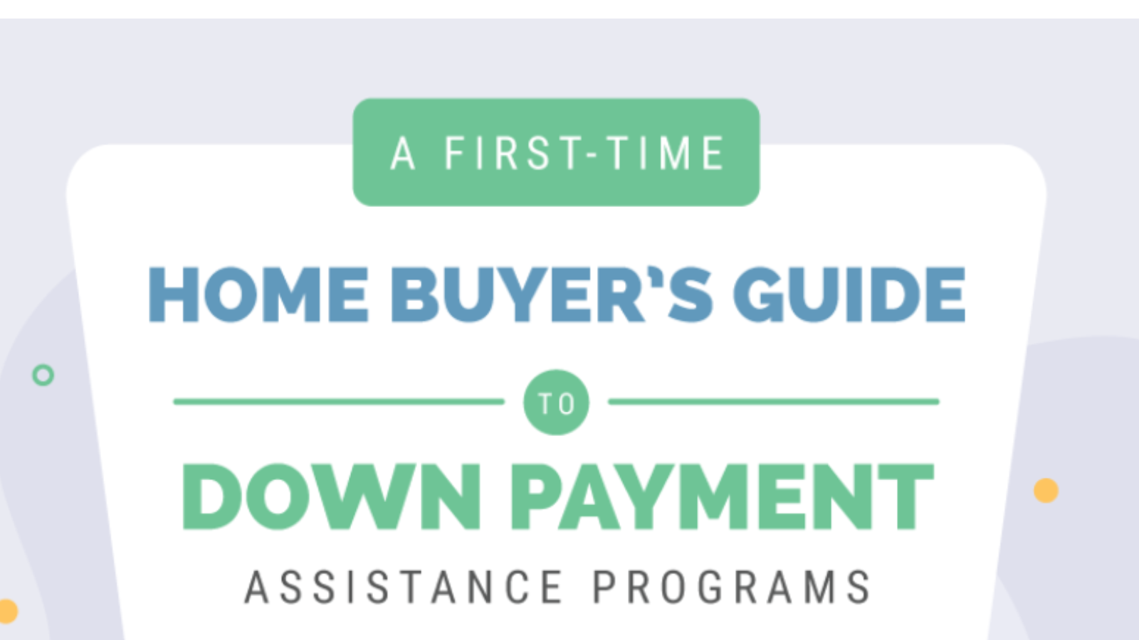 A First-Time Home Buyer's Guide to Down Payment Assistance Programs