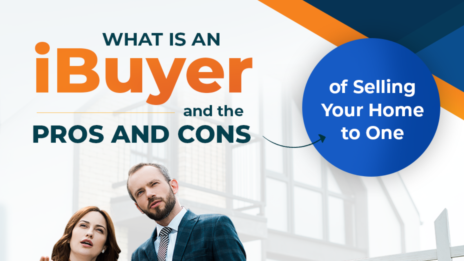 What is an iBuyer and The Pros and Cons of Selling Your Home to One