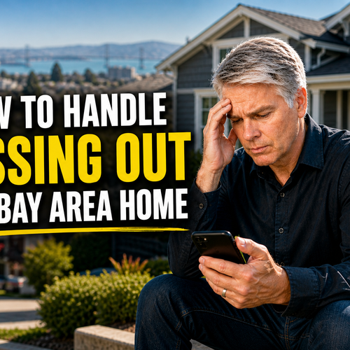How to Handle Missing Out on A Bay Area Home In Competitive Bidding