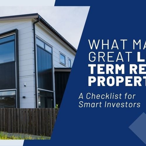 What Makes a Great Long-Term Rental Property? A Checklist for Smart Investors