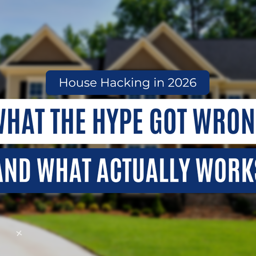 House Hacking in 2026: What the Hype Got Wrong — and What Actually Works