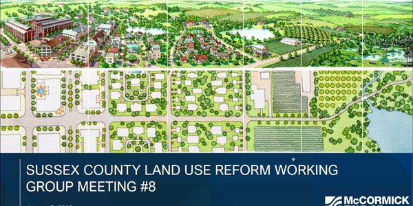 Sussex County Land Use Reform Group Refines Recommendations …