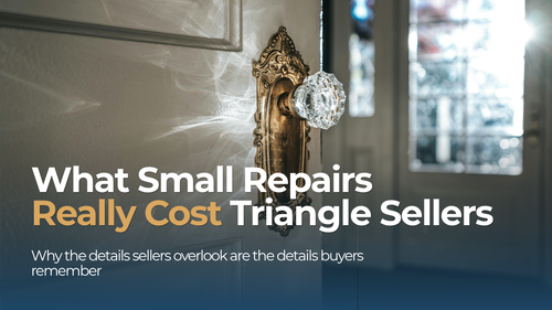 What Small Repairs Really Cost Triangle Sellers