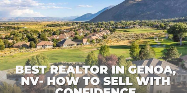 Best Realtor in Genoa NV | Why Sellers &hellip;
