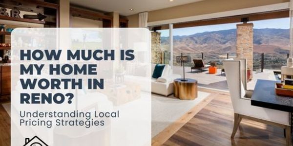 How Much Is My Home Worth Reno, Nevada
