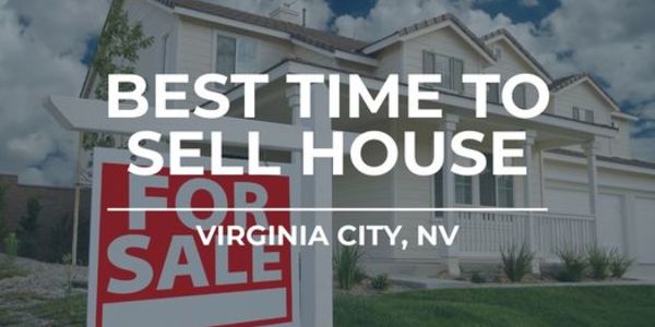 Best Time to Sell House Virginia City | &hellip;