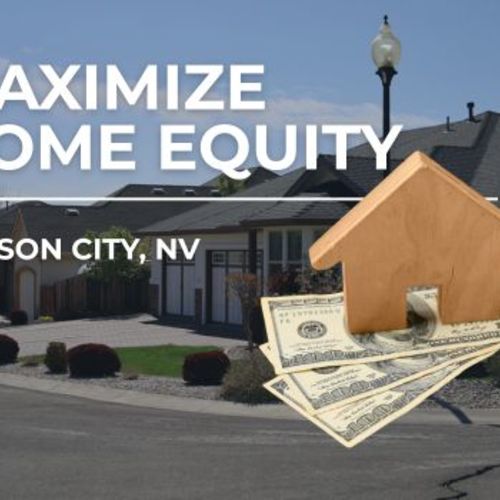 Maximize Home Equity Carson City | Selling Tips