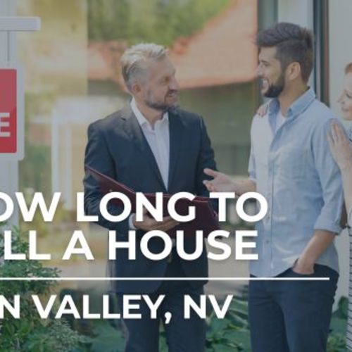 How Long to Sell a House Sun Valley, Nevada | Selling Timeline