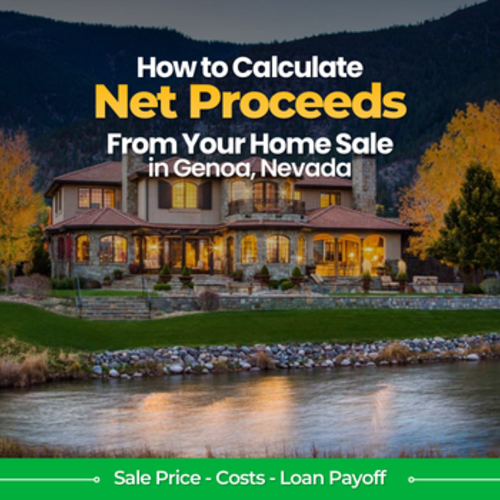 Home Sale Proceeds Genoa, Nevada: Calculate Net Proceeds