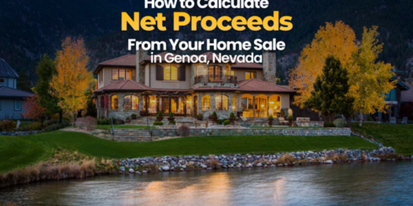 Home Sale Proceeds Genoa, Nevada: Calculate Net Proceeds