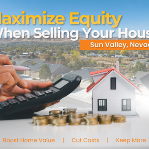 Maximize Home Equity Sun Valley, Nevada: Seller Tips