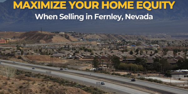Maximize Home Equity in Fernley, Nevada | Selling &hellip;