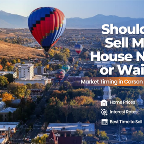Should I Sell My House Now Carson City, Nevada | Market Timing