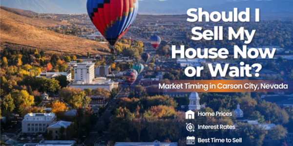 Should I Sell My House Now Carson City, &hellip;