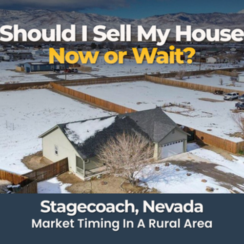 Should I Sell My House Now Stagecoach, Nevada | Market Timing Explained