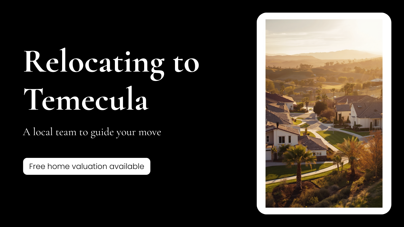 Relocating to Temecula? How Our Team Makes&hellip;