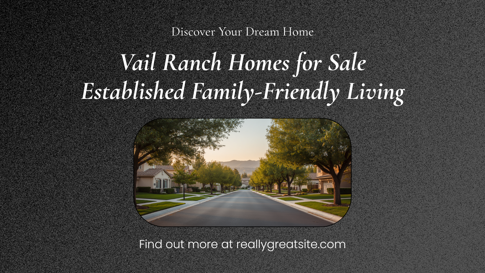Vail Ranch Homes for Sale: Your Guide to E&hellip;