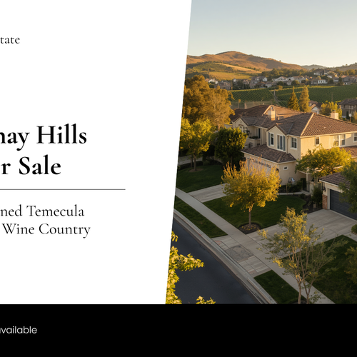 Chardonnay Hills Homes for Sale: A Local's Guide to One of Temecula's Most Established Neighborhoods