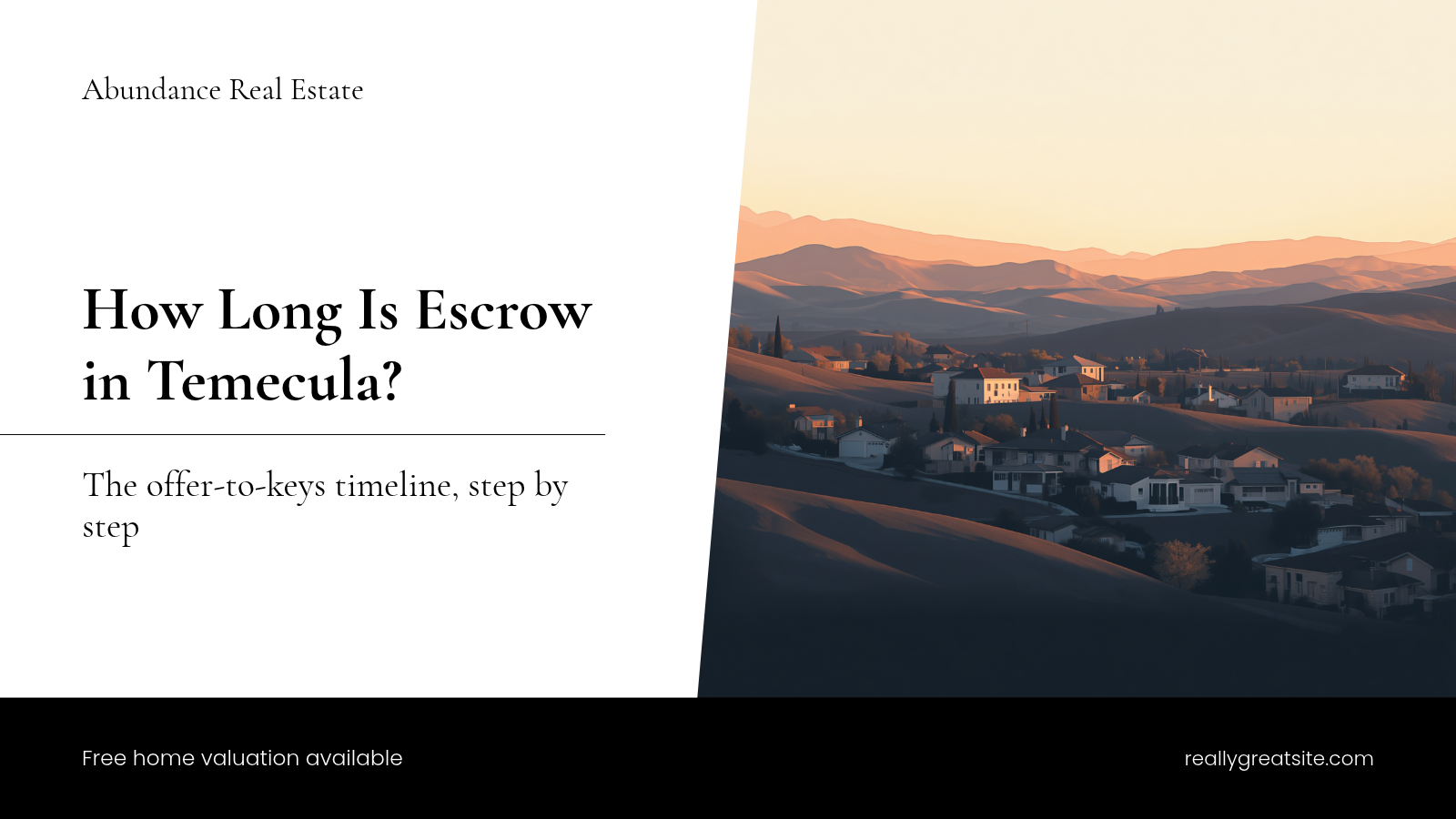 How Long Is Escrow in Temecula?
